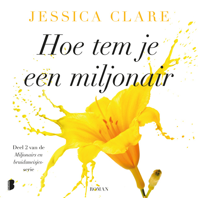 Jessica Clare - Hoe tem je een miljonair