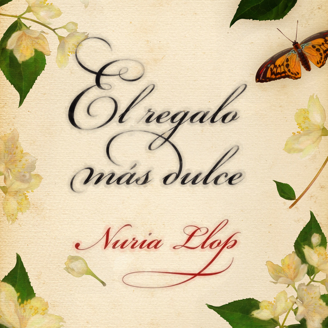 Nuria Llop - El regalo más dulce