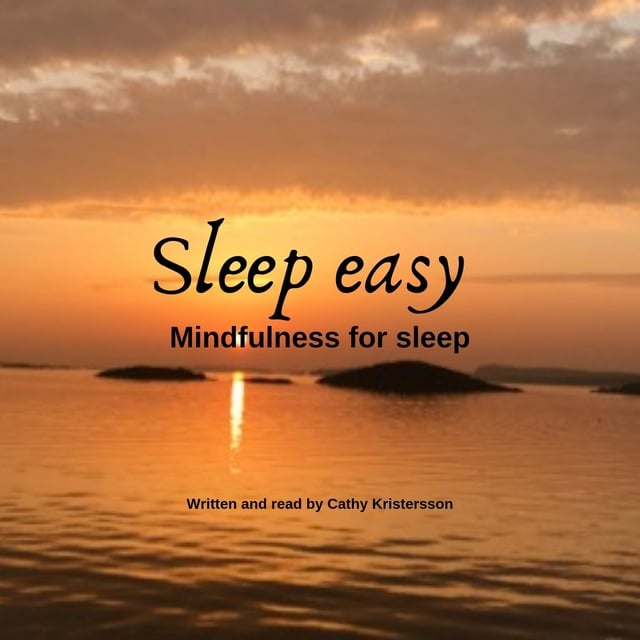 Cathy Kristersson - Sleep Easy- Mindfulness for sleep