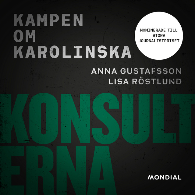 Anna Gustafsson, Lisa Röstlund - Konsulterna : kampen om Karolinska