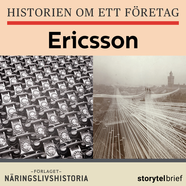 Krister Hillerud - Historien om ett företag: Ericsson