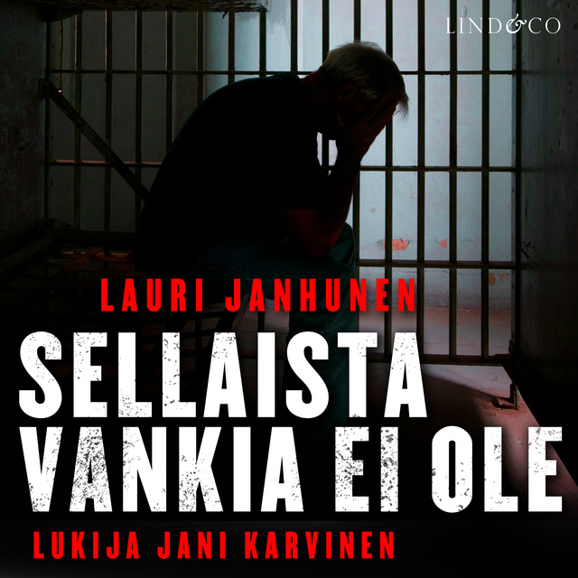 Lauri Janhunen - Sellaista vankia ei ole