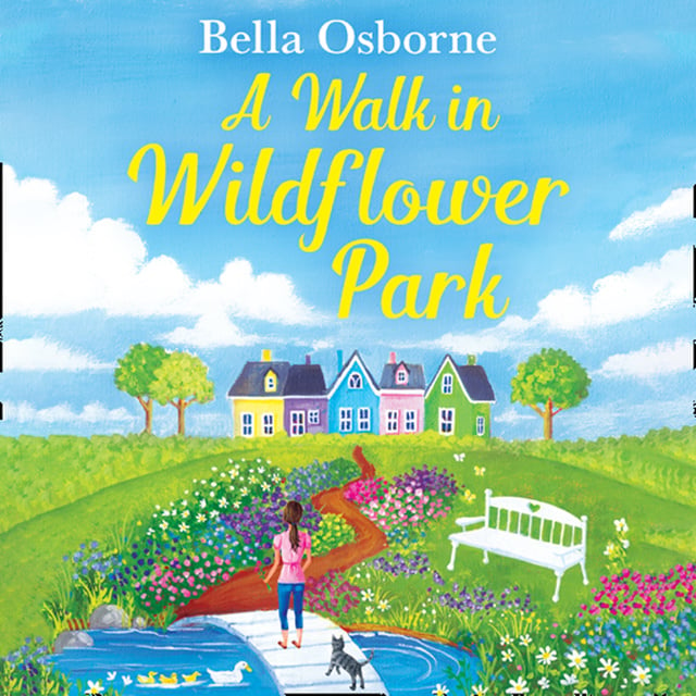 Bella Osborne - A Walk in Wildflower Park