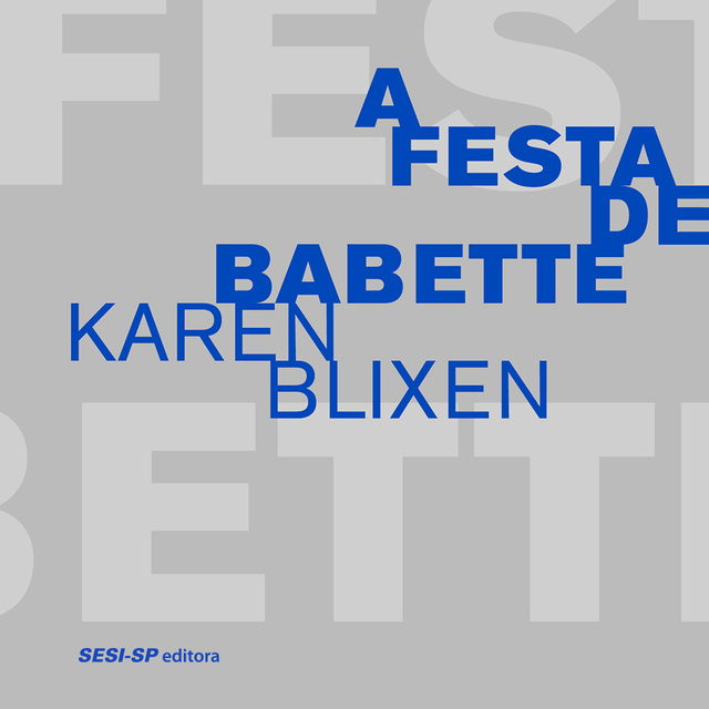 Karen Blixen - A Festa de Babette