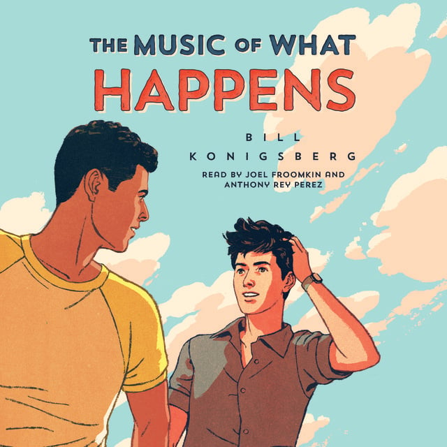 Bill Konigsberg - The Music of What Happens
