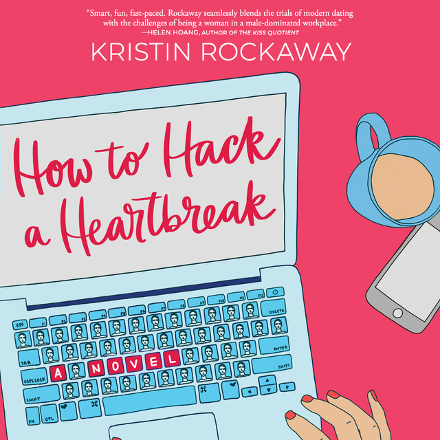 Kristin Rockaway - How to Hack a Heartbreak