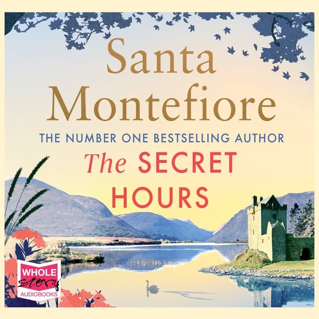 Santa Montefiore - The Secret Hours