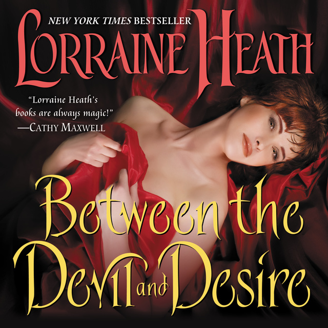 Lorraine Heath - Between the Devil and Desire