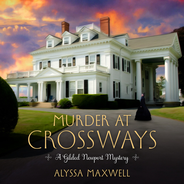 Alyssa Maxwell - Murder at Crossways