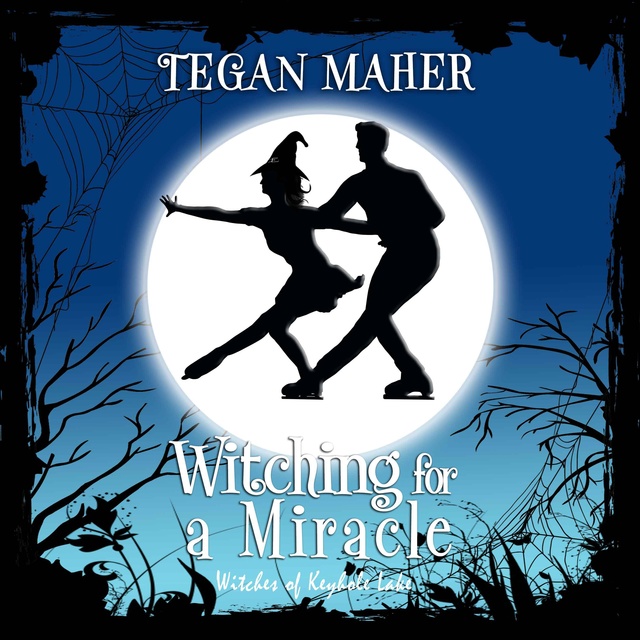Tegan Maher - Witching for a Miracle