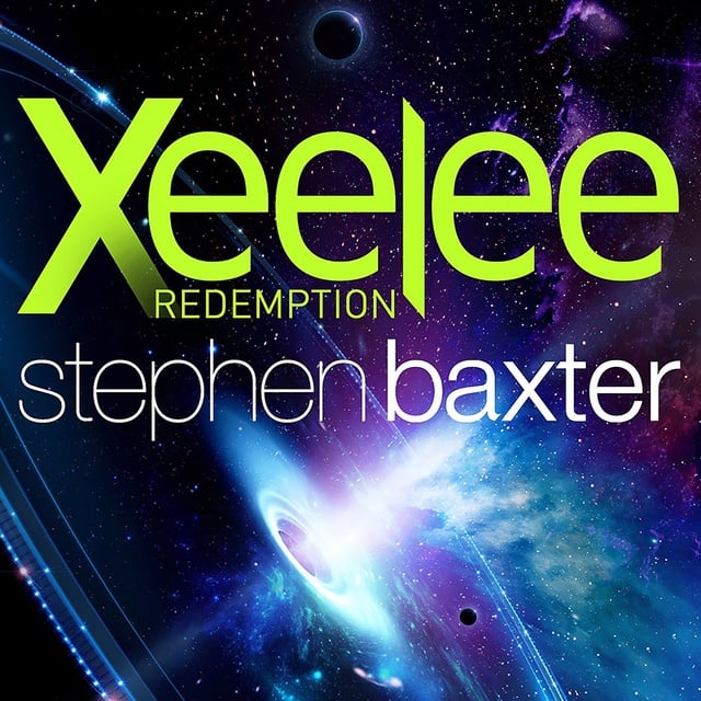 Stephen Baxter - Xeelee: Redemption