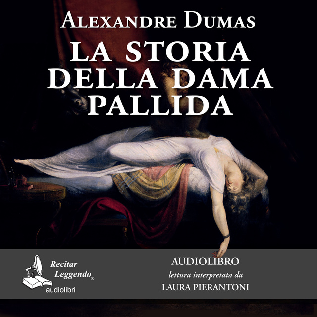 Alexandre Dumas - La storia della dama pallida
