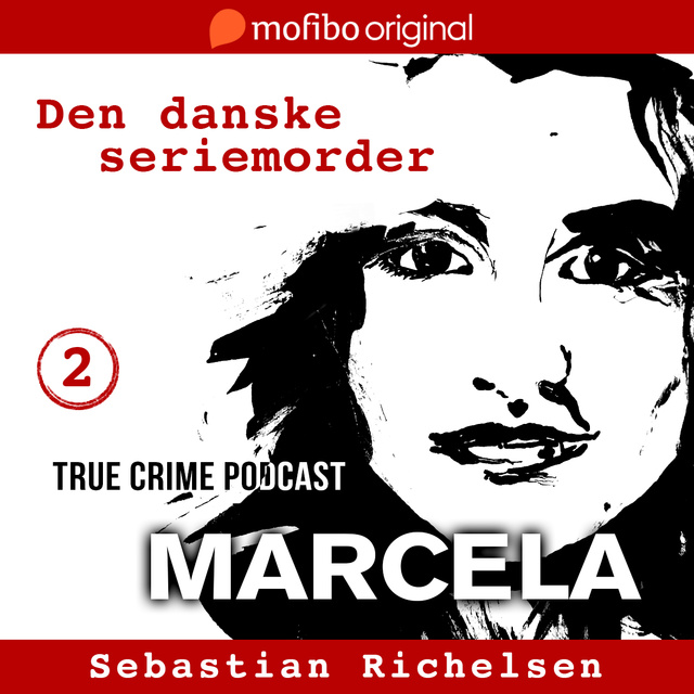 Sebastian Richelsen - Den danske seriemorder episode 2 - Marcela
