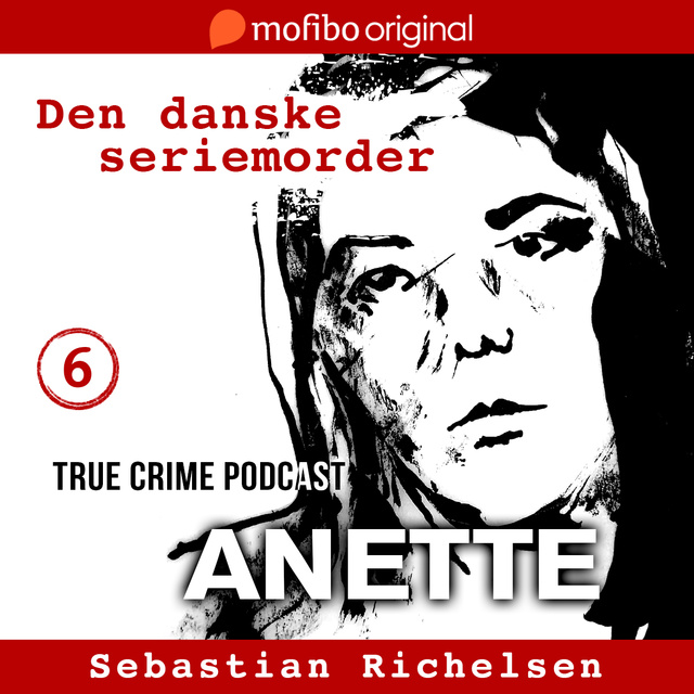 Sebastian Richelsen - Den danske seriemorder episode 6 - Anette