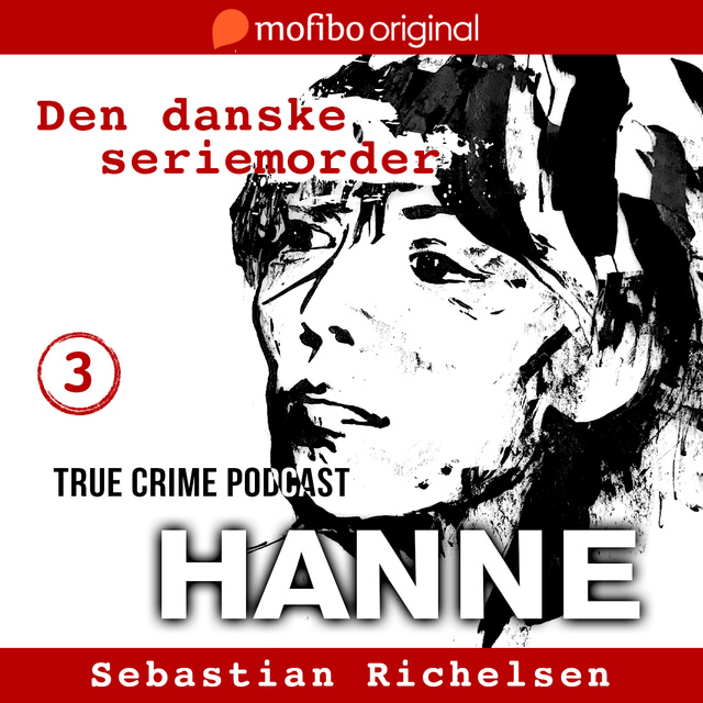 Sebastian Richelsen - Den danske seriemorder episode 3 - Hanne