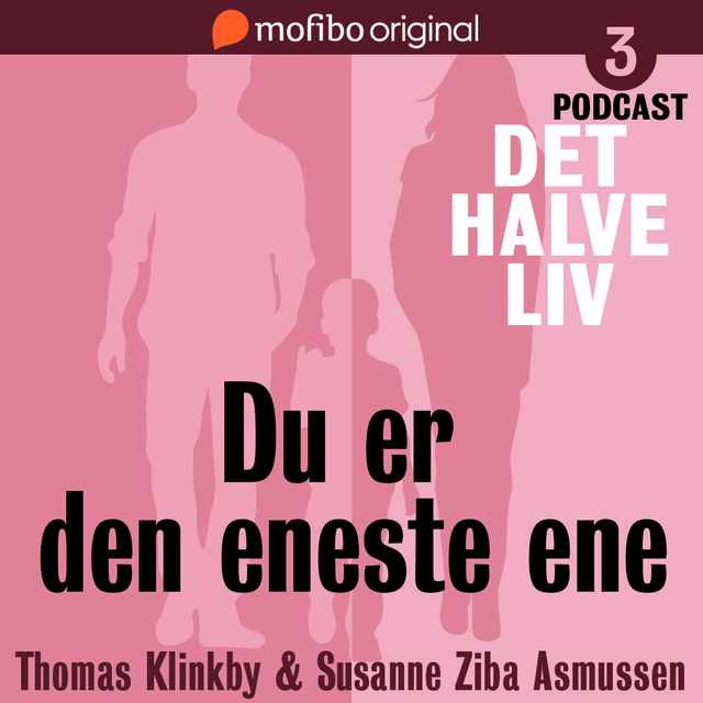 Susanne Ziba Asmussen, Thomas Klinkby - Det halve liv - Episode 3 - Du er den eneste ene