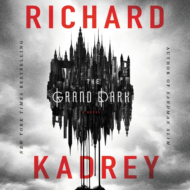 Richard Kadrey - The Grand Dark
