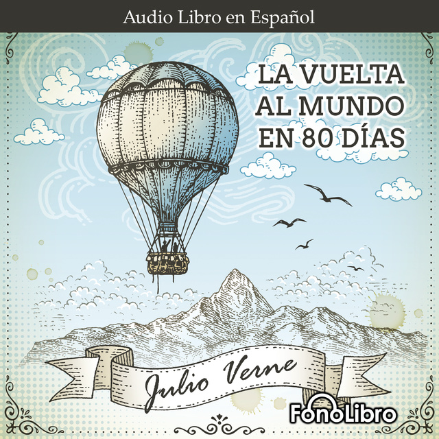 Julio Verne - La Vuelta al Mundo en 80 Dias