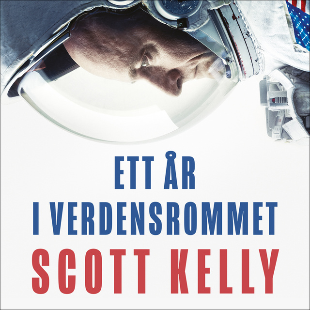 Scott Kelly - Ett år i verdensrommet