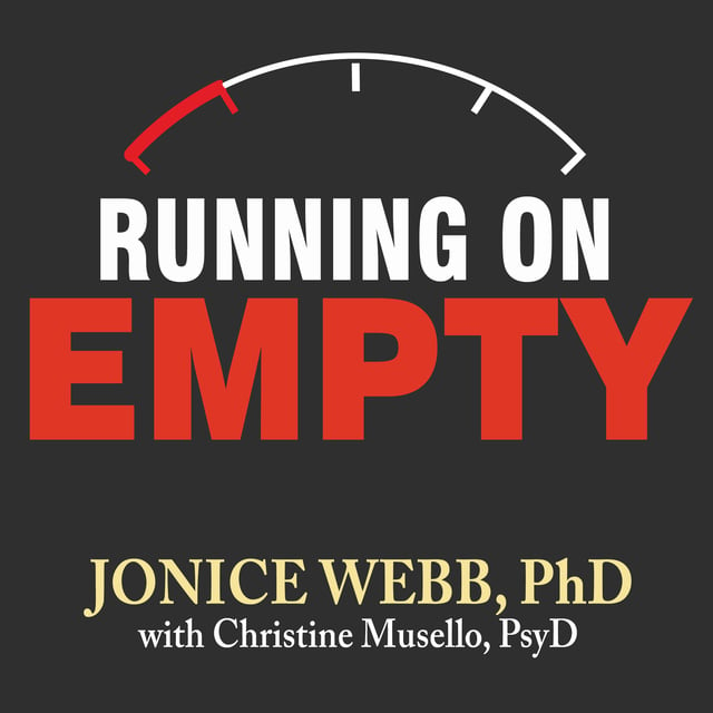 Christine Musello, Jonice Webb - Running On Empty: Overcome Your Childhood Emotional Neglect