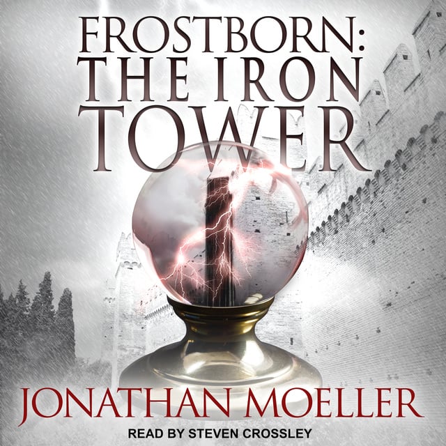 Jonathan Moeller - Frostborn: The Iron Tower