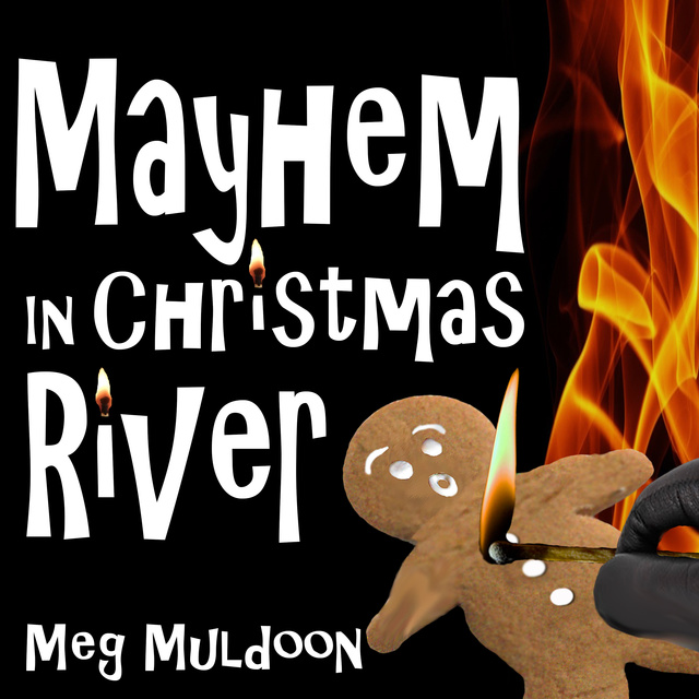 Meg Muldoon - Mayhem in Christmas River