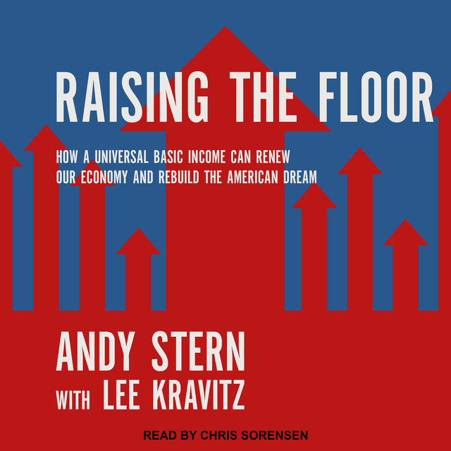 Lee Kravitz, Andy Stern - Raising the Floor