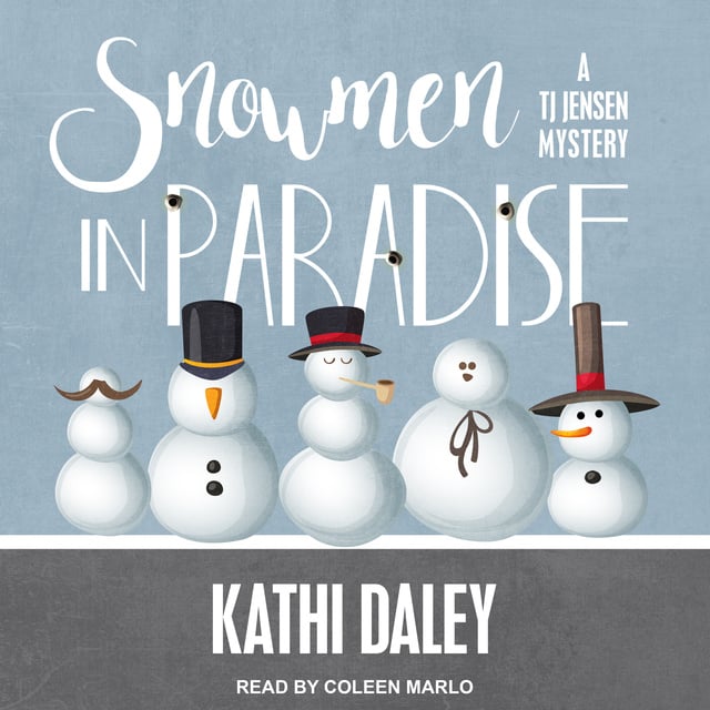Kathi Daley - Snowmen in Paradise