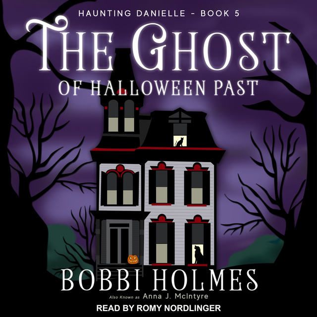 Bobbi Holmes, Anna J. McIntyre - The Ghost of Halloween Past
