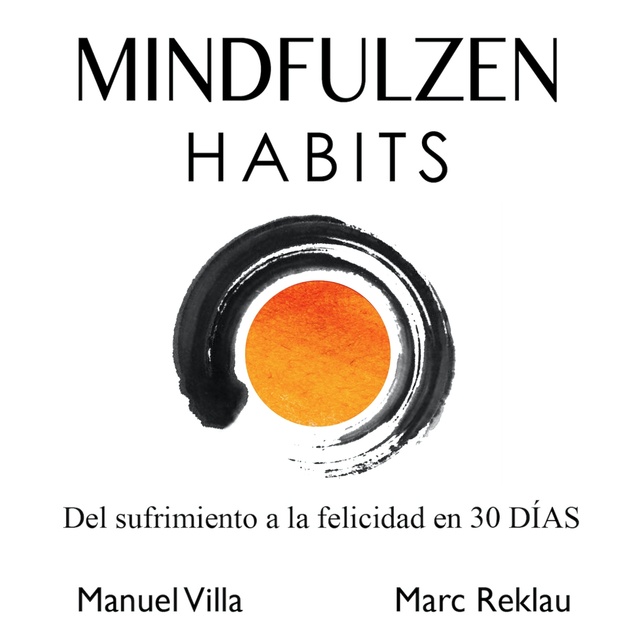 Marc Reklau, Manuel Vila - Mindfulzen Habits