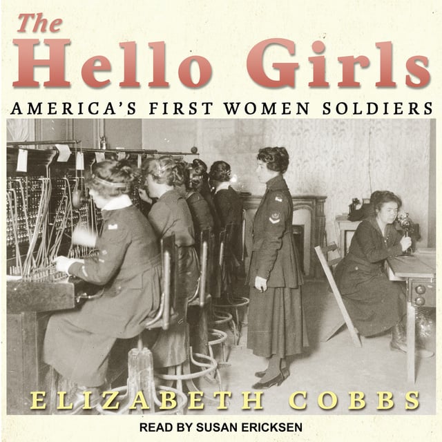 Elizabeth Cobbs - The Hello Girls