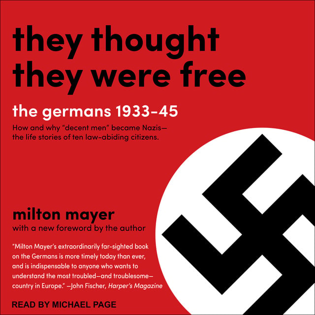 Milton Mayer - They Thought They Were Free