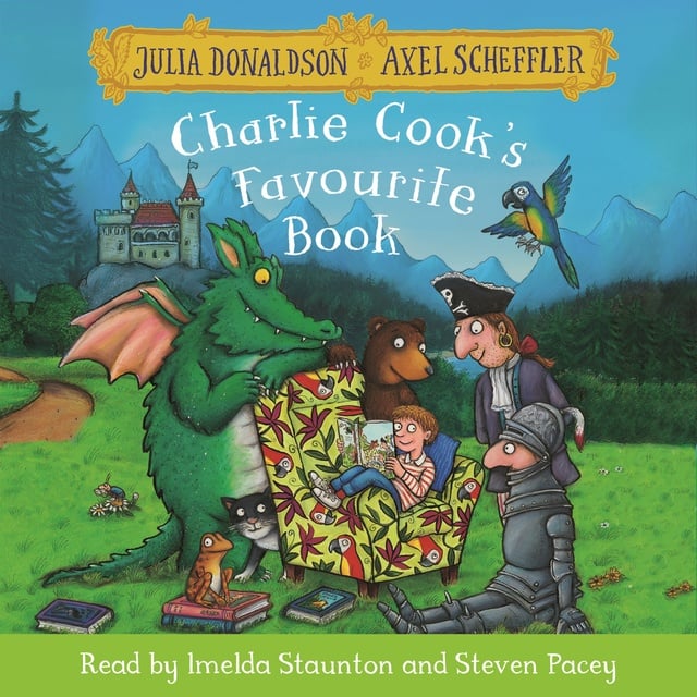 Julia Donaldson, Axel Scheffler - Charlie Cook's Favourite Book
