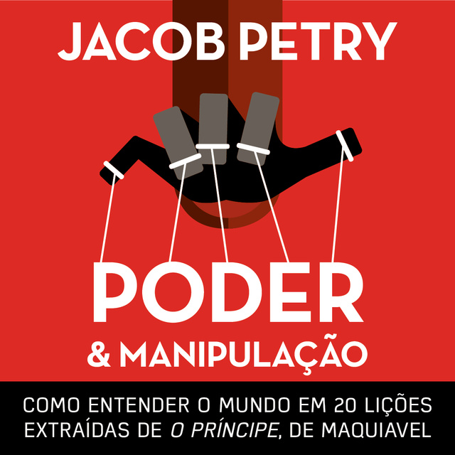 Jacob Petry - Poder e Manipulação