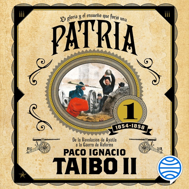 Paco Ignacio Taibo II - Patria 1