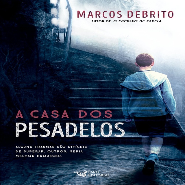 Marcos DeBrito - A casa dos pesadelos