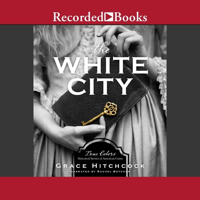 Grace Hitchcock - The White City