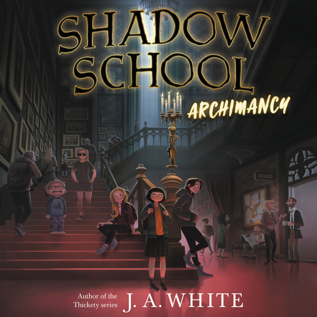 J.A. White - Shadow School #1: Archimancy