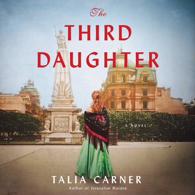 Talia Carner - The Third Daughter: A Novel