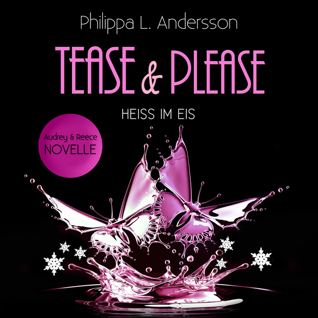 Philippa L. Andersson - Tease & Please: Heiß im Eis