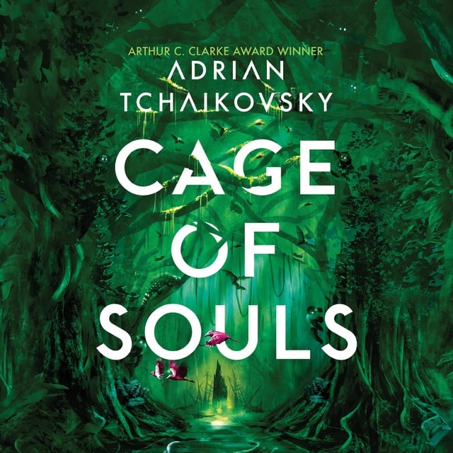 Adrian Tchaikovsky - Cage of Souls