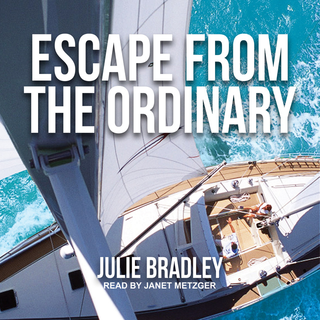 Julie Bradley - Escape from the Ordinary