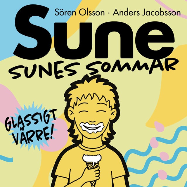 Anders Jacobsson, Sören Olsson - Sunes sommar