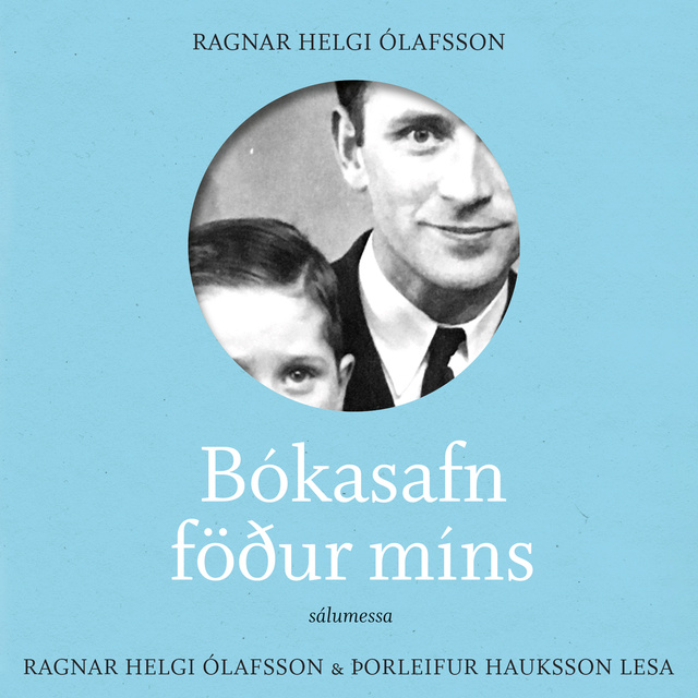 Ragnar Helgi Ólafsson - Bókasafn föður míns