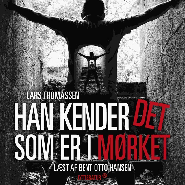Lars Thomassen - Han kender det som er i mørket
