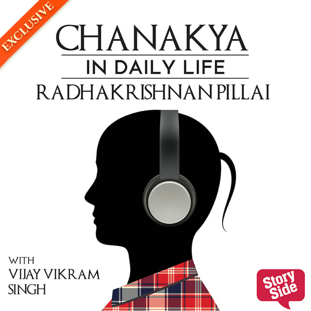 Dr.Radhakrishnan Pillai - Chanakya in Daily Life
