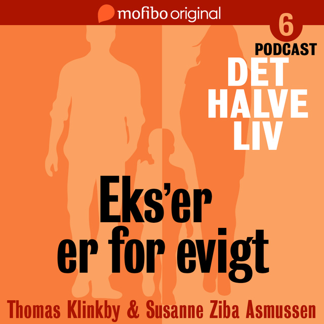 Susanne Ziba Asmussen, Thomas Klinkby - Det halve liv - Episode 6 - Eks'er er for evigt