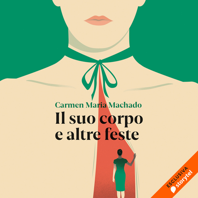 Carmen Maria Machado - Il suo corpo e altre feste