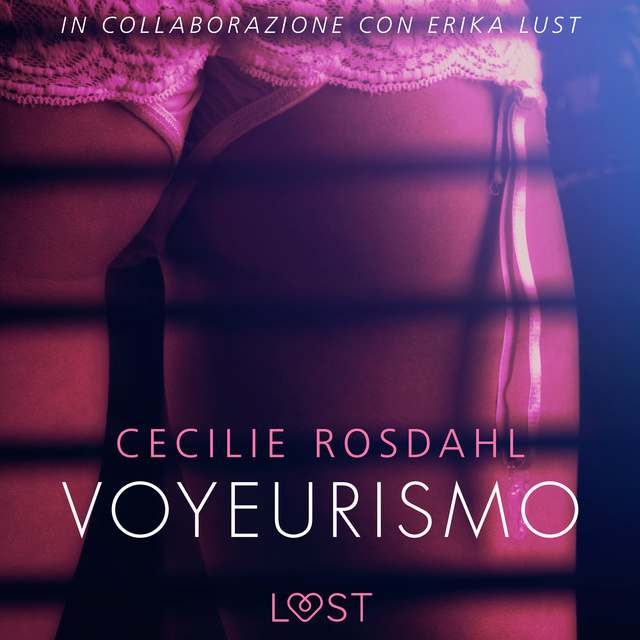 Cecilie Rosdahl - Voyeurismo - Letteratura erotica