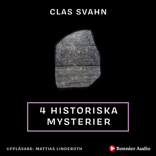 Clas Svahn - Fyra historiska mysterier